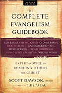 The Complete Evangelism Guidebook: Expert Advice on Reaching Others for Christ - Dawson, Scott (Editor), and Palau, Luis (Foreword by)