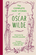 The Complete Fairy Stories of Oscar Wilde: classic tales that will delight this Christmas
