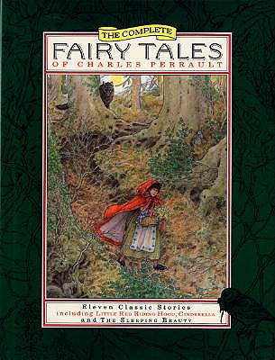 The Complete Fairy Tales of Charles Perrault - Perrault, Charles, and Simborowski, Nicoletta (Translated by), and Philip, Neil (Translated by)
