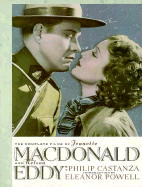 The Complete Films of Jeanette MacDonald and Nelson Eddy - Castanz, Philip, and Powell, Eleanor (Designer)