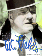 The Complete Films of W.C. Fields - Deschner, Donald