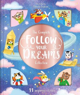 The Complete Follow Your Dreams Collection - Igloo Books Ltd