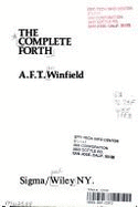 The Complete Forth - Winfield, Alan F, and Winfield, A F T