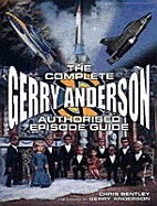 The Complete Gerry Anderson Authorized Episode Guide