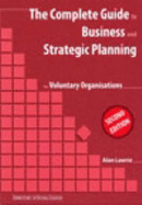 The Complete Guide to Business and Strategic Planning for Voluntary Organisations