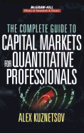 The Complete Guide to Capital Markets for Quantitative Professionals