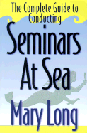 The Complete Guide to Conducting Seminars at Sea