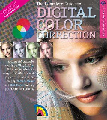 The Complete Guide to Digital Color Correction, Revised Edition - Walker, Michael, and Barstow, Neil