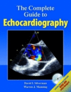 The Complete Guide to Echocardiography [with Cdrom]