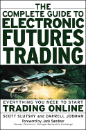 The Complete Guide to Electronic Futures Trading