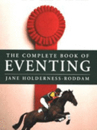 The Complete Guide to Eventing
