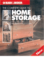 The Complete Guide to Home Storage: A Comprehensive Manual, from Basic Repairs to Advanced Projects