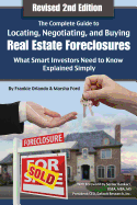 The Complete Guide to Locating, Negotiating, and Buying Real Estate Foreclosures: What Smart Investors Need to Know: What Smart Investors Need to Know Explained Simply