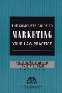 The Complete Guide to Marketing Your Law Practice