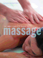 The Complete Guide to Massage