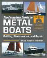 The Complete Guide to Metal Boats, Third Edition: Building, Maintenance, and Repair