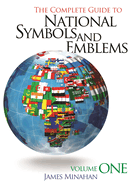 The Complete Guide to National Symbols and Emblems: [2 Volumes]