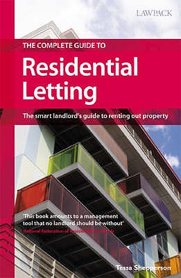 The Complete Guide to Residential Letting: The Smart Landlord's Guide to Renting Out Property - Shepperson, Tessa