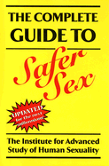 The Complete Guide to Safer Sex