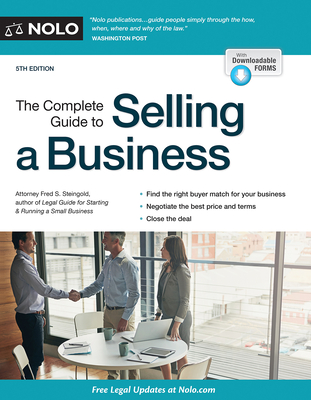 The Complete Guide to Selling a Business - Steingold, Fred S, Attorney