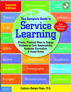 The Complete Guide to Service Learning: Proven, Practical Ways to Engage Students in Civic Responsibility, Academic Curriculum, & Social Action