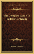 The complete guide to soilless gardening