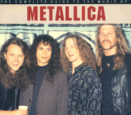 The Complete Guide to the Music of Metallica