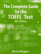 The Complete Guide to the TOEFL Test, iBT: Audio Script and Answer Key - Rogers, Bruce