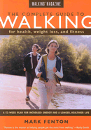 The Complete Guide to Walking: For Health, Weight Loss, and Fitness