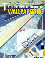 The Complete Guide to Wallpapering: Pro Secrets for Selection & Installation