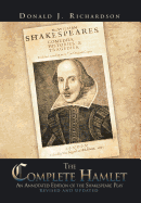 The Complete Hamlet: An Annotated Edition of the Shakespeare Play