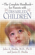 The Complete Handbook for Parents with Disabled Children