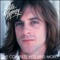 The Complete Hits and More! - Eddie Money