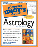 The Complete Idiot's Guide to Astrology, 2e - Gerwick-Brodeur, Madeline, and Lenard, Lisa