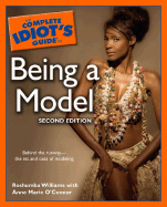 The Complete Idiot's Guide to Being a Model - Williams, Roshumba, and O'Connor, Anne Marie