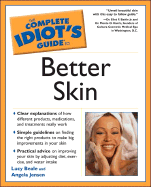 The Complete Idiot's Guide to Better Skin - Harris, Pam, and Beale, Lucy, and Jensen, Angela