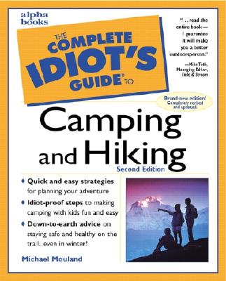 The Complete Idiot's Guide to Camping & Hiking, 2e - Mouland, Michael