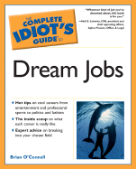 The Complete Idiot's Guide to Dream Jobs - O'Connell, Brian