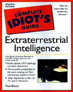 The Complete Idiot's Guide to Extraterrestrial Intelligence