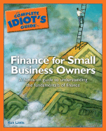 The Complete Idiot's Guide to Finance for Small Business Owners - Little, Ken