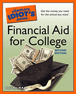 The Complete Idiot's Guide to Financial Aid for College - Rye, David, M.B.A.