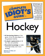 The Complete Idiots Guide to Hockey