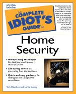 The Complete Idiot's Guide to Home Security - Davidson, Tom, and Gentry, Lorna, and McVey, Steve (Foreword by)