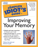 The Complete Idiot's Guide to Improving Your Memory - Kurland, Michael, and Lupoff, Richard