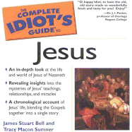 The Complete Idiot's Guide to Jesus