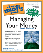 The Complete Idiot's Guide to Managing Your Money, 4th Edition