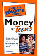 The Complete Idiot's Guide to Money for Teens