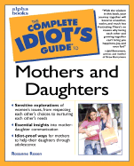 The Complete Idiot's Guide to Mothers and Daughters