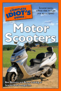 The Complete Idiot's Guide to Motor Scooters - Brinson, Bev, and Ludwig, Bryce, and Carr, Sandra, BSC, MPH