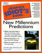 The Complete Idiot's Guide to New Millennium Predictions